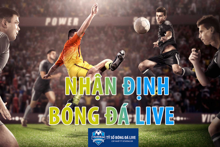 nhan dinh bong da live